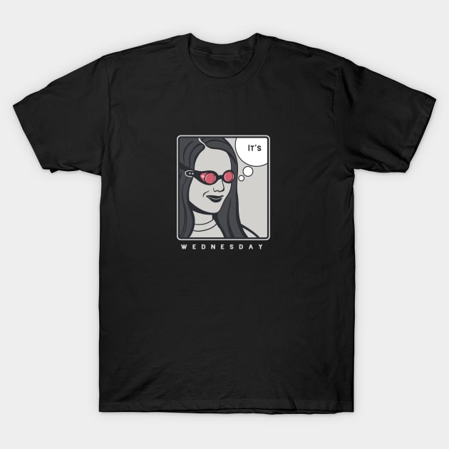 It's Wednesday my dudes T-Shirt by croquis design